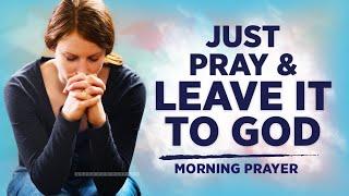 Everything Will Fall Into Place When You Trust God | A Blessed Morning Prayer To Start Your Day