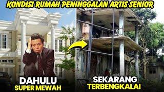 Terbengkalai, 8 rumah peninggalan artis dibiarkan Terbengkalai tak di dirawat keluarga