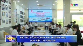 Phó Thủ tướng Chính phủ Lê Minh Khái làm việc tại Long An | LONG AN TV