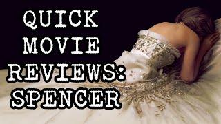 Quick Movie Reviews: Spencer (2022)