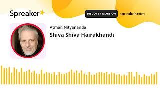Shiva Shiva Hairakhandi - Atman - ONLINE ΠΝΕΥΜΑΤΙΚΉ ΑΚΑΔΗΜΙΑ