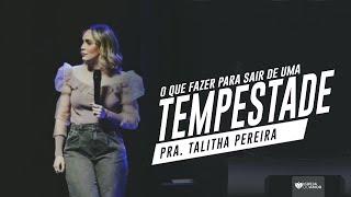 O QUE FAZER PARA SAIR DE UMA TEMPESTADE - PASTORA TALITHA - IGREJA DO AMOR