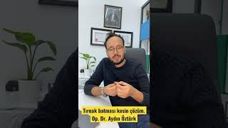 Tırnak batmasına yakarak kesin çözüm. Genel Cerrahi Uzmanı Dr. Aydın Öztürk
