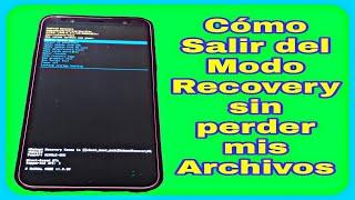 Cómo salir del Modo Recovery de mi celular sin borrar mis archivos