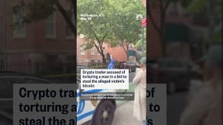 Crypto trader accused of torturing man