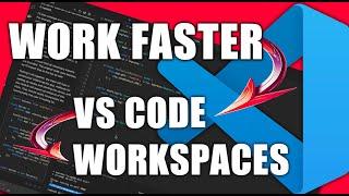 Work Faster and Smarter? VS Code Workspaces