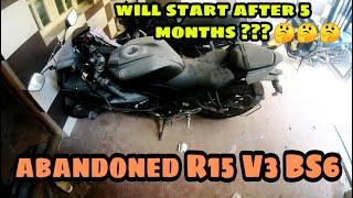 ABANDONED R15 V3 BS6  STARTING AFTER FIVE MONTHS |RAGHU DSP | R15V3