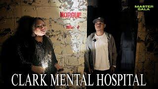 JAY COSTURA AND MASTER GALA : CLARK MENTAL HOSPITAL (HAUNTED)