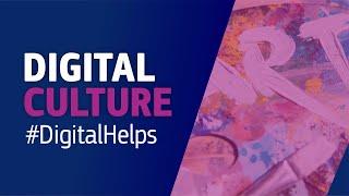 Digital Culture #DigitalHelps