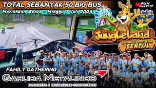50 BUS ‼️ Family Gathering PT. GARUDA METALINDO 2024 - JungleLand Adventure ThemePark Sentul Bogor 