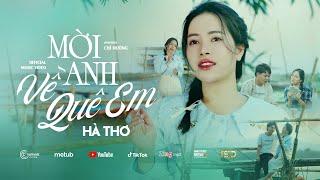 Mời Anh Về Quê Em - Hà Thơ | Ngất Ngây Với Giọng Ca Ngọt Ngào Đầy Sâu Lắng