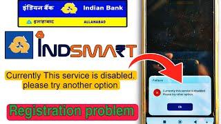 Currently This service is disabled. Please try another option. Problem in indSMART Vijay Umang