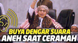 Buya Yahya Mendengar Suara Aneh Saat Ceramah