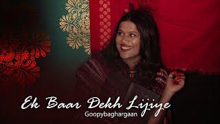 Ek Baar Dekh Lijiye || Heeramandi | Sanjay Leela Bhansali | Goopy Baghar Gaan ||