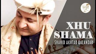 Xhu Shamma By Shahid Akhtar Qalandar