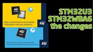 STM32U3 / STM32WBA6 - some STMicroelectronics news