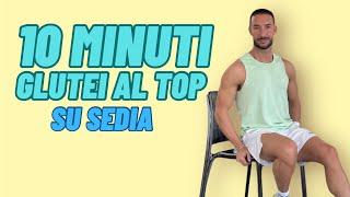 10 MINUTI GLUTEI AL TOP A CASA SU SEDIA