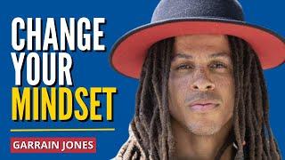 The Radical Mindset Shift That Changed My Life | Garrain Jones