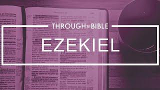 EZEKIEL 1-3 | THROUGH THE BIBLE with Holland Davis | 2025.05.22