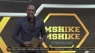 MSHIKEMSHIKE VIWANJANI - AZAM TV 21/06/2024