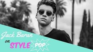 Jack Baran Share's His Love For Fashion (STYLEPOP) | Hollywire