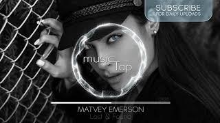 Matvey Emerson - Lost & Found