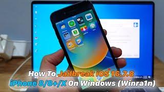 How To Jailbreak iOS 16.7.8 - iPhone 8/8+/X On Windows (Winra1n)