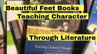 Beautiful Feet Books Teaching Character Through Literature Curriculum Flip-Through