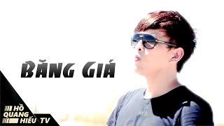 Băng Giá - Hồ Quang Hiếu | MV