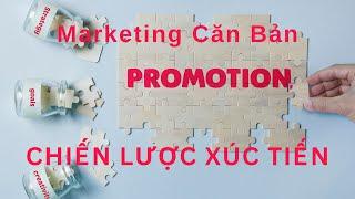 Marketing Căn Bản: Chiến lược xúc tiến thương mại