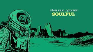 Léon Phal Quintet - Soulful (Roy Hargrove Quintet Cover) {Official Audio}