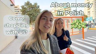 Talking about money in Polish - come shopping with us! | comprehensive input