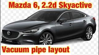 Mazda 6, vacuum pipe layout 2.2d Skyactive