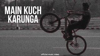 EMCEE HERO - MAIN KUCH KARUNGA ll PROD BY RANAMIT SARMA ll official music video ll