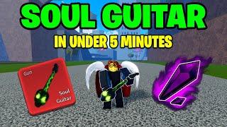How to Get SOUL GUITAR *FAST* IN UNDER 5 MINUTES.. (mythical gun!)