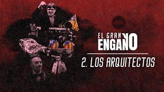 El Gran Engaño #2 - Los arquitectos