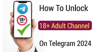 How To Unlock Telegram Adult Channel 2024 | How To Unblock Telegram Channel 2024