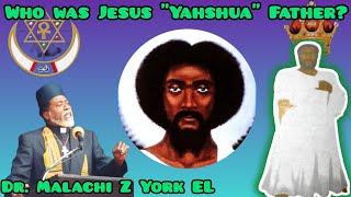 Dr. Malachi Z York EL - Who Was Jesus Father ?