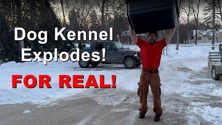 Dog Kennel Explodes! For Real!