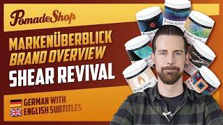 Shear Revival brand overview | German + English subtitles | PomadeShop