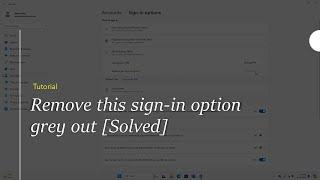 Remove this sign-in option grey out [fixed]