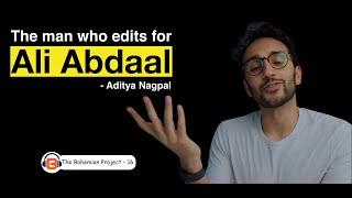 Learn Editing from Aditya - Editor for Ali Abdaal | The Bohemian Project #016