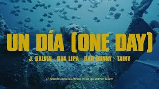 J. Balvin, Dua Lipa, Bad Bunny, Tainy - UN DÍA (ONE DAY) (Video Oficial)