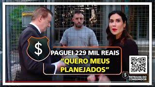 PAGUEI 229 MIL REAIS - "QUERO MEUS PLANEJADOS"