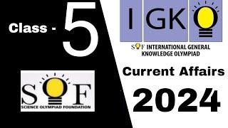 Class 5 IGKO International General Olympiad 2024-25 / IGKO GK Current Affairs 2024 grade 5