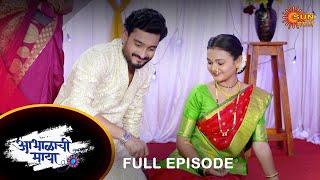 Abhalachi Maya- Full Episode | 3 September  2022 | Marathi Serial | Sun Marathi