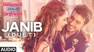 'Janib (Duet)' FULL AUDIO Song | Arijit Singh | Divyendu Sharma | Dilliwaali Zaalim Girlfriend