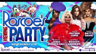 Roxxxy Andrews & Jaida Essence Hall: Roscoe's RPDR UK Viewing Party with Batty Davis & Naysha Lopez