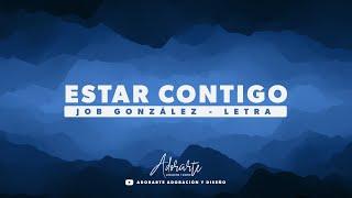 ESTAR CONTIGO | LETRA - JOB GONZÁLEZ