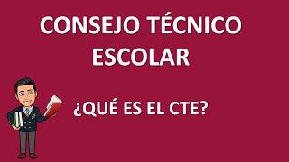 ¿Qué es el Consejo Técnico Escolar? (CTE)